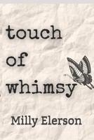 Touch of Whimsy