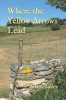 Where the Yellow Arrows Lead