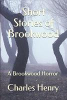 Short Stories of Brookwood: A Brookwood Horror