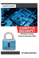 CompTIA Security+: (SY0-601) Practice Exams & Simulated PBQs