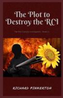 The Plot to Destroy the RCI