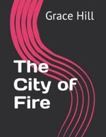 The City of Fire