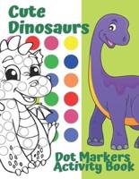 Dot Markers Activity Book Cute Dinosaurs