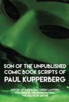 Son of the Unpublished Comic Book Scripts of Paul Kupperberg