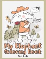 My Elephant Coloring Book for Kids: Easy and Cute Activity Book for Kids and Toddlers