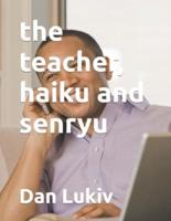 the teacher, haiku and senryu
