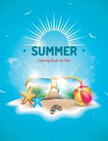 Summer coloring book for kids: summer scenes coloring book for kids ages