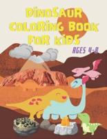 Dinosaur Coloring Book for Kids : Dinosaurs coloring fun for Boys & Girls, Ages 4-8