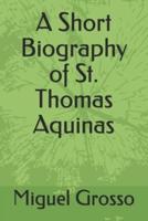 A Short Biography of St. Thomas Aquinas