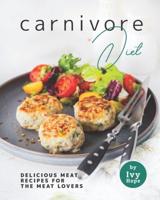 Carnivore Diet: Delicious Meat Recipes for the Meat Lovers