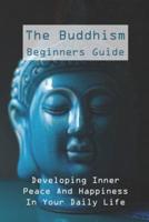 The Buddhism Beginners Guide