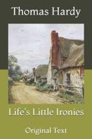 Life's Little Ironies: Original Text