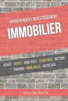 Appréhender l'investissement immobilier: l'investissement locatif et les techniques de l'immobilier