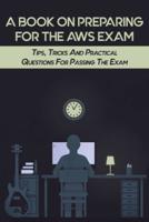 A Book On Preparing For The AWS Exam