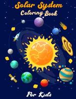 Solar System Coloring Book for Kids: Sun and Planets: Fun and Educational Coloring Book for Preschool and Elementary Children