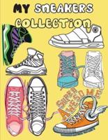 My Sneakers collection : COLORING BOOK make your own special collection of Sneakers,