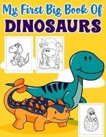 My First Big Book Of Dinosaurs