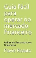 Guia fácil para operar no mercado financeiro: Análise de Demonstrativos Financeiros
