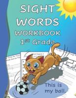Sight Words Workbook 1st Grade: Read, Trace & Practice Writing Over 100 of the Most Common High Frequency Words For Kids Learning To Read & Write. Ages 4-8 Black and White Edition