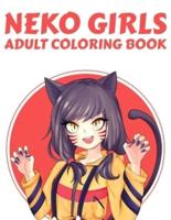 Neko Girls: An Adult Coloring Book with Adorable Anime Cat Girls for Stress Relief, Relaxation, and Creativity