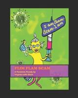 Flim Flam Sham: A timely Pandemic Spoof in the style of Dr. Seuss