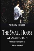 The Small House at Allington (Annotated)