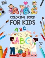 ABC Coloring Book for Kids Ages 4-8: ABC Books for Kindergarten   Alphabet ABC Coloring Book for Kids   Alphabet Coloring Book for Toddlers and Preschool Kids   Toddler Painting Books