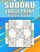 Sudoku Large Print puzzle Book : Extremes Hard Sudoku Book With Solutions and One Puzzle Per Page,The Perfect Gift for all Sudoku Puzzle Book Lovers
