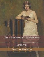 The Adventures of a Modest Man: Large Print