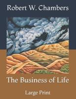 The Business of Life: Large Print