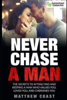 Never Chase a Man