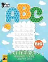 Happy Toddler Dot Markers Alphabets Tracing Coloring Book: 160 Alphabets Coloring Pages with BIG Guided Dots. Good Gift for Young Children, Preschool, Kindergarten & all kids ages 2+. Pick for Teachers, Parents for Homeschool & Sunday School