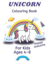 UNICORN Colouring Book: For Kids Ages 4-8 (Happy Unique Unicorns) 100 Colouring Pages