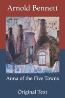 Anna of the Five Towns: Original Text