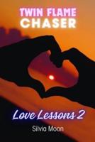 Twin Flame Love Lessons Book Two