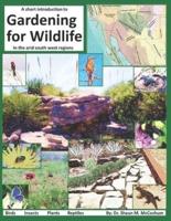 Gardening for Wildlife in the Arid South West Regions