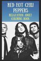 Relaxation Adult Coloring Book: A Peaceful and Soothing Coloring Book That Is Inspired By Pop/Rock Bands, Singers or Famous Actors