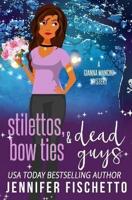Stilettos, Bow Ties & Dead Guys