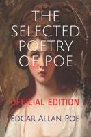 The Selected Poetry of Poe: (Official Edition)