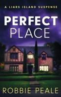 Perfect Place : (A Liars Island Suspense Book 14)