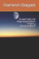 Quasi Natural Representation Theory {First Edition}