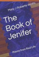 The Book of Jenifer: Poems from Real Life
