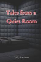 Tales from a Quiet Room: Short Stories from 9 independent authors