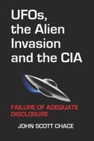 UFOs, the Alien Invasion and the CIA