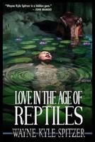 Love in the Age of Reptiles