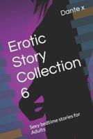 Erotic Story Collection 6: Sexy bedtime stories for Adults