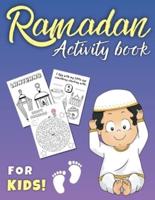 Ramadan Activity Book for Kids: A Fun Workbook For Toddlers Boys and Girls! Includes Coloring Pages, I Spy, Mazes and More! The Islamic Activities for Children and Teens (Perfect To Celebrate The Holy Month of Ramadan)