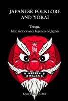 Japanese folklore and Yokai: Tengu, little stories and legends of Japan
