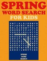 Spring Word Search For Kids: Large Print Summer Season And Easter Word Finder Searches Book