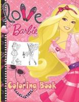 Love Barbie Coloring Book: Barbie with Love Coloring and Activity Book